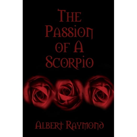 The Passion of A Scorpio, (Paperback)