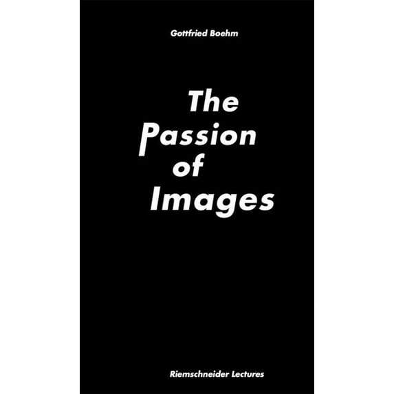 The Passion of Images, (Paperback)