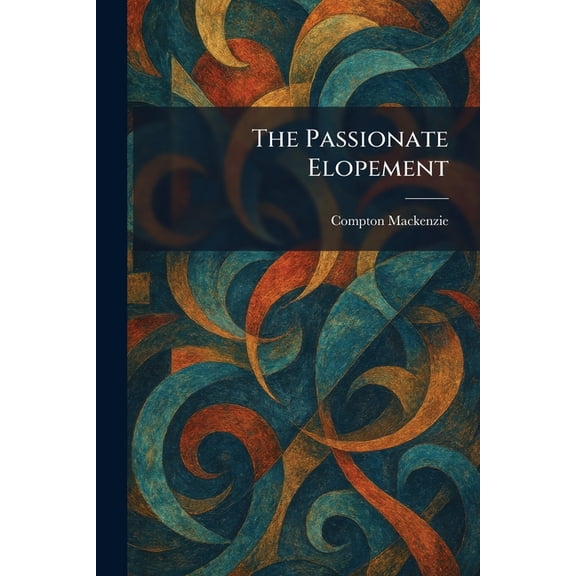The Passionate Elopement, (Paperback)