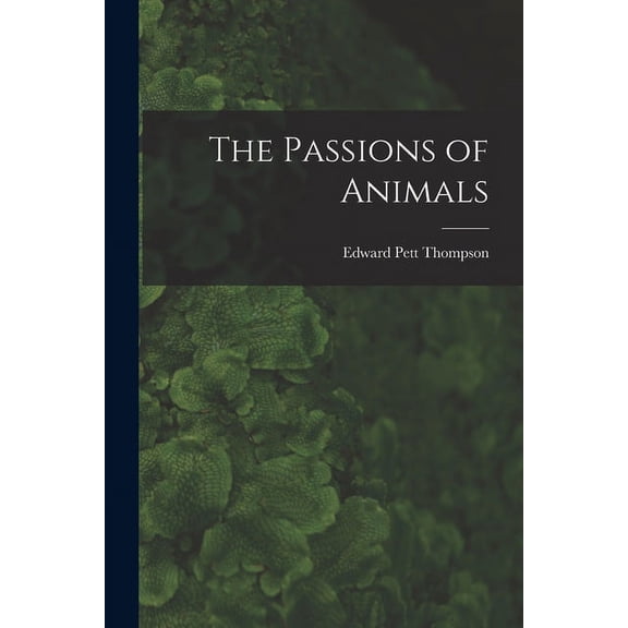 The Passions of Animals (Paperback)