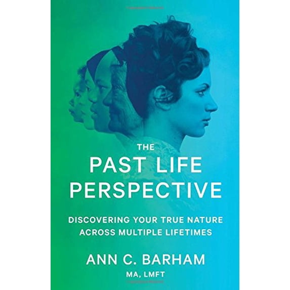 Pre-Owned The Past Life Perspective: Discovering Your True Nature Across Multiple Lifetimes (Hardcover) 1501135732 9781501135736