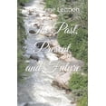 thumbnail image 1 of The Past, Present, and Future (Paperback), 1 of 1