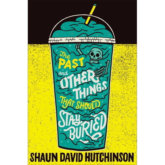The Past and Other Things That Should Stay Buried (Hardcover)