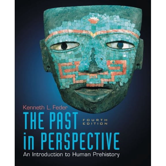 Pre-Owned The Past in Perspective: An Introduction to Human Prehistory (Paperback) 0195394305 9780195394306