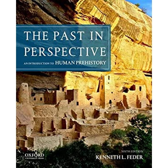 Pre-Owned The Past in Perspective: An Introduction to Human Prehistory (Paperback) 0199950733 9780199950737