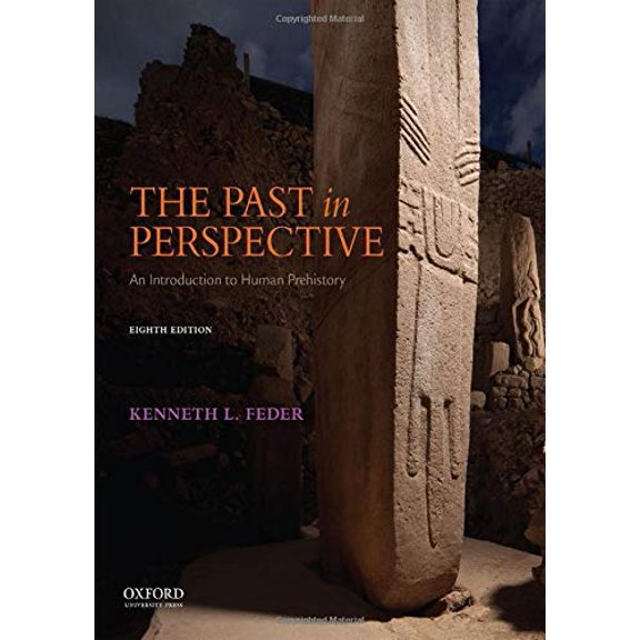 Pre-Owned The Past in Perspective: An Introduction to Human Prehistory, 9780190059934, 0190059931, Paperback, 8 edition
