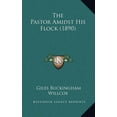 thumbnail image 1 of The Pastor Amidst His Flock 1890 Hardcover 1165181355 9781165181353 Giles Buckingham Willcox, 1 of 1