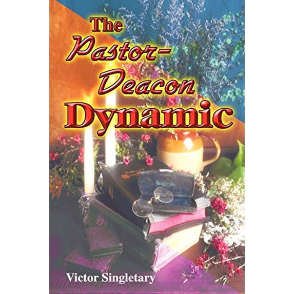 Pre-Owned The Pastor-Deacon Dynamic (Paperback) 1589422201 9781589422209