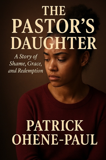 The Pastor's Daughter: A Story of Shame, Grace, and Redemption, (Paperback)