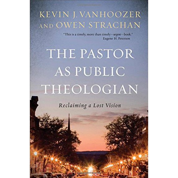 Pre-Owned The Pastor as Public Theologian: Reclaiming a Lost Vision Hardcover