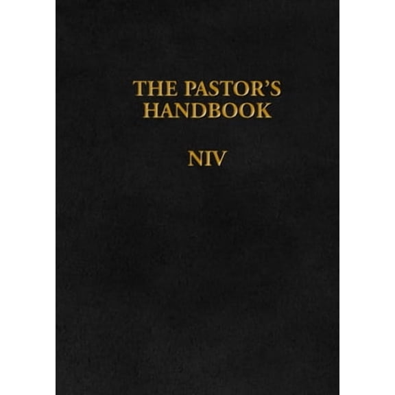 Pre-Owned The Pastor's Handbook NIV: Instructions, Forms and Helps by Moody Publishers, (Hardcover), RELIGION / Christian Ministry / Pastoral Resources, English