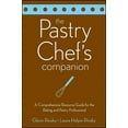 thumbnail image 1 of The Pastry Chef's Companion: A Comprehensive Resource Guide for the Baking and Pastry Professional, (Paperback), 1 of 1