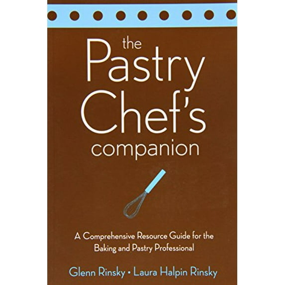 Pre-Owned The Pastry Chef's Companion: A Comprehensive Resource Guide for the Baking and Pastry Professional (Paperback) 0470009551 9780470009550