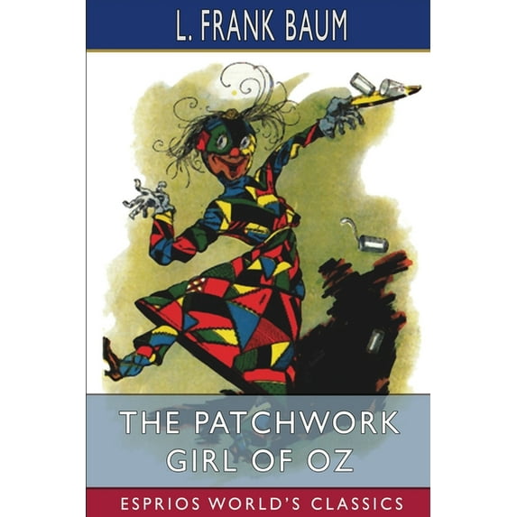 The Patchwork Girl of Oz (Esprios Classics) (Paperback)