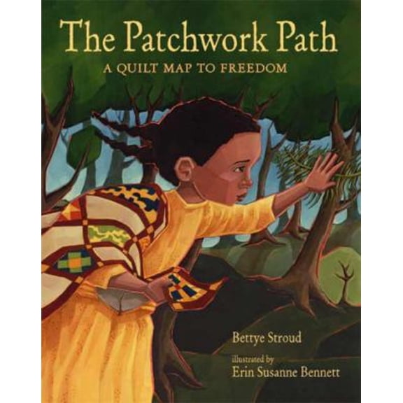 Pre-Owned The Patchwork Path: A Quilt Map to Freedom (Hardcover) 0763624233 9780763624231