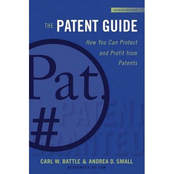 Pre-Owned The Patent Guide: How You Can Protect and Profit from Patents (Second Edition) (Hardcover) 1621536262 9781621536260