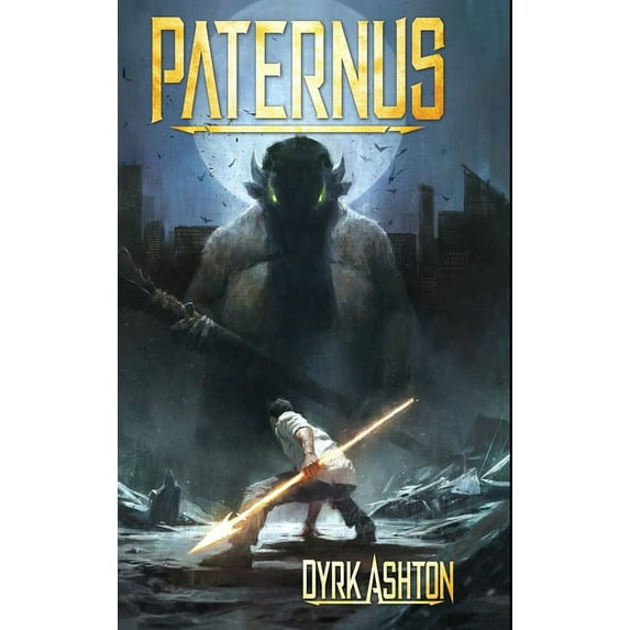 The Paternus Trilogy Paternus: Rise of Gods, Book 1, (Hardcover)