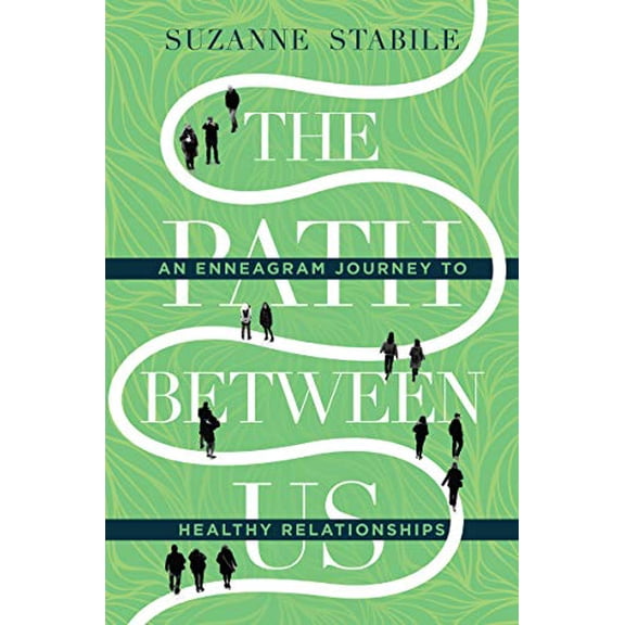 Pre-Owned The Path Between Us: An Enneagram Journey to Healthy Relationships, by Suzanne Stabile, (Hardcover), RELIGION / Christian Life / Family, English