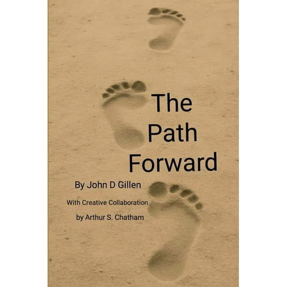 The Path Forward - A Framework for Men to Lead, Rise, and Stay Grounded in a Changing World, (Paperback)