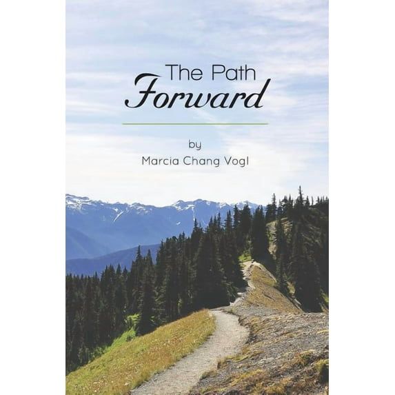 The Path Forward Paperback Marcia Chang Vogl