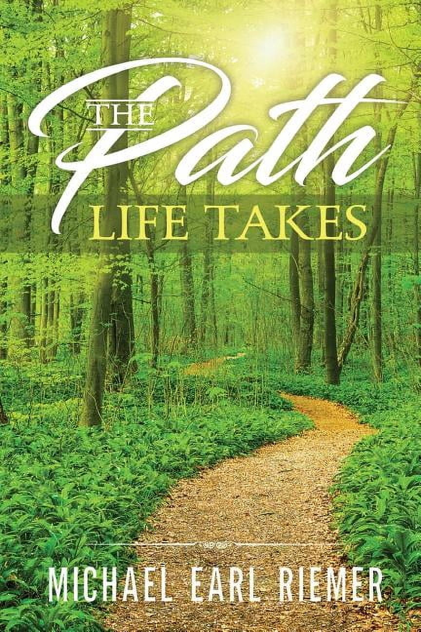 The Path Life Takes, (Paperback)