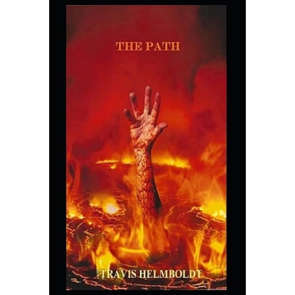 The Path Paperback 1798983052 9781798983058 Travis Helmboldt