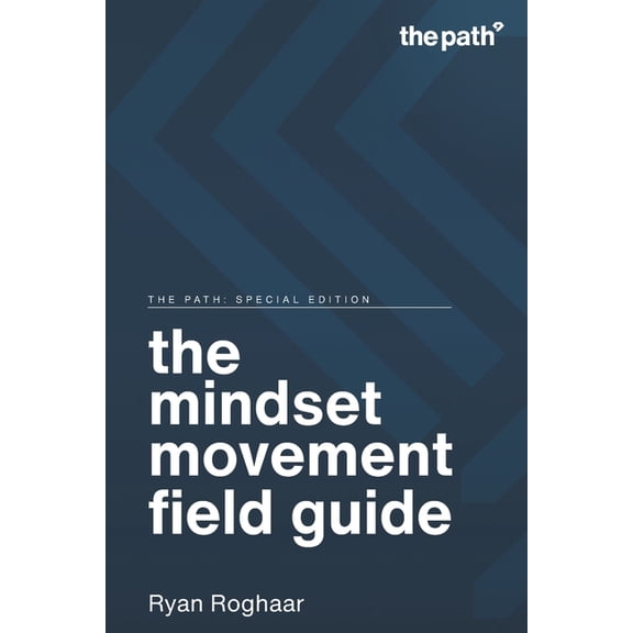 The Path: Special Edition The Mindset Movement Field Guide, (Paperback)