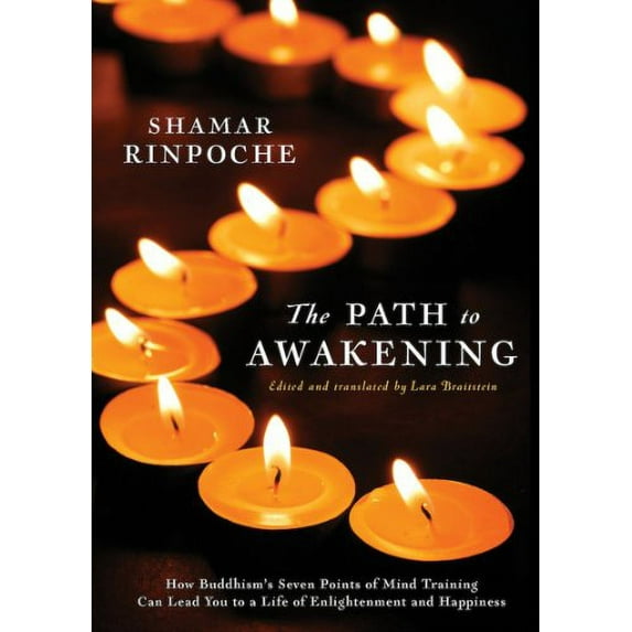 Pre-Owned The Path To Awakening: How Buddhism's Seven Points of Mind Training Can Lead You to a Life of Enlightenment and Happiness Paperback