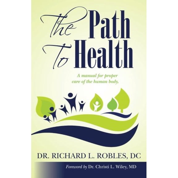 Pre-Owned The Path To Health: A manual for proper care of the human body. Paperback
