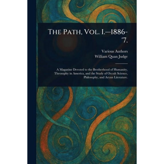The Path, Vol. I.-1886-'7., (Paperback)