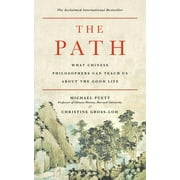 The Path What Chinese Philosophers Can Teach Us about the Good Life, Paperback