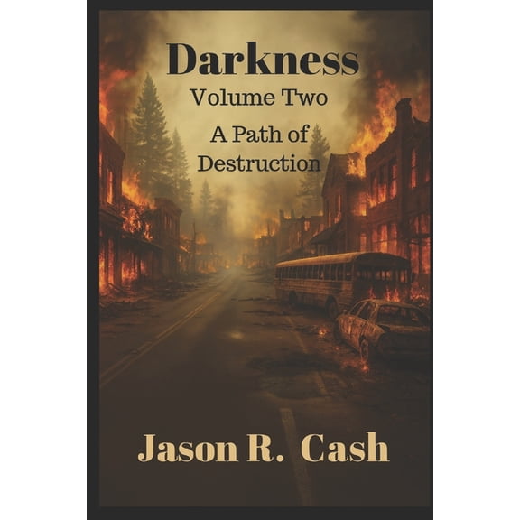 The Path of Destruction Darkness: Volume Two- A Path of Destruction, Book 2, (Paperback)