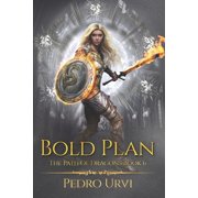 The Path of Dragons Bold Plan The Path of Dragons, Book 6, Book 6, Paperback