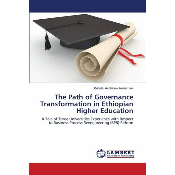 The Path of Governance Transformation in Ethiopian Higher Education (Paperback)