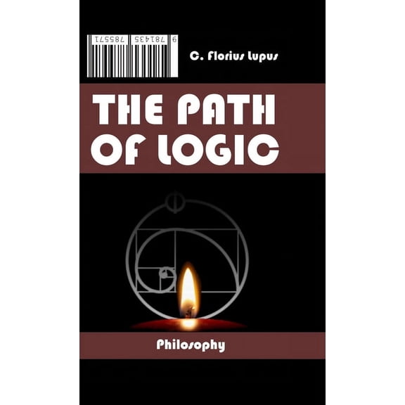 The Path of Logic: Iter Logicvm, (Hardcover)