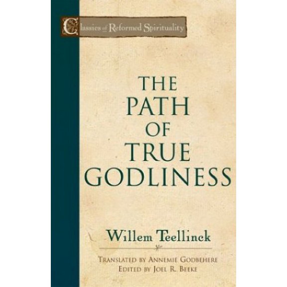 Pre-Owned The Path of True Godliness (Classics of Reformed Spirituality) (Paperback) 0801026334 9780801026331