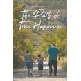 thumbnail image 1 of The Path of True Happiness, (Paperback), 1 of 1