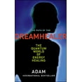 thumbnail image 1 of Pre-Owned The Path of the DreamHealer: The Quantum World of Energy Healing Paperback, 1 of 1