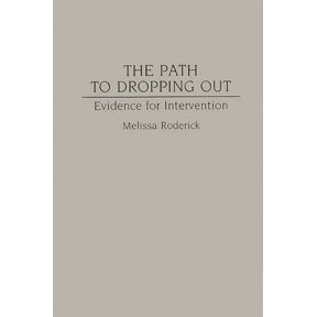 The Path to Dropping Out: Evidence for Intervention, (Hardcover)