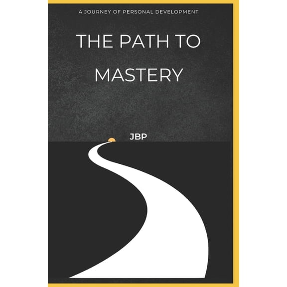 The Path to Mastery, (Paperback)