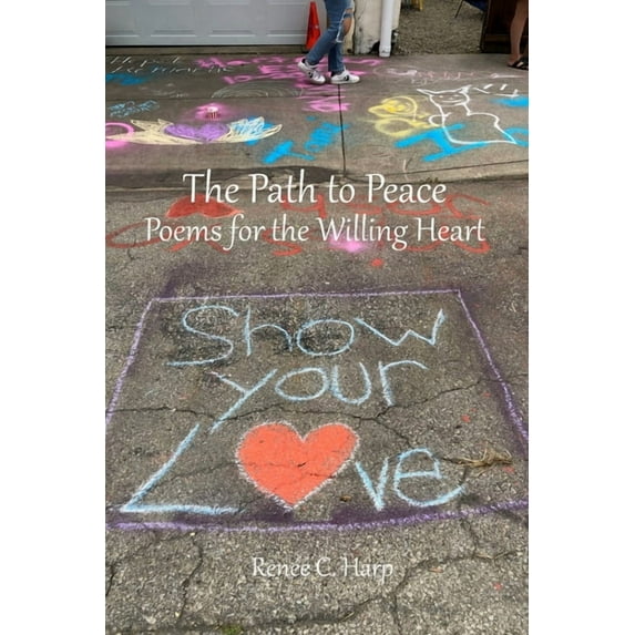 The Path to Peace: Poems for the Willing Heart, (Paperback)