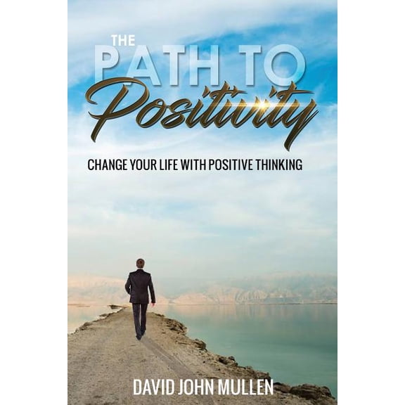 The Path to Positivity (Paperback)