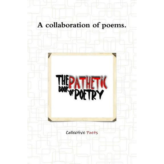 The Pathetic Book of Poetry, (Paperback)
