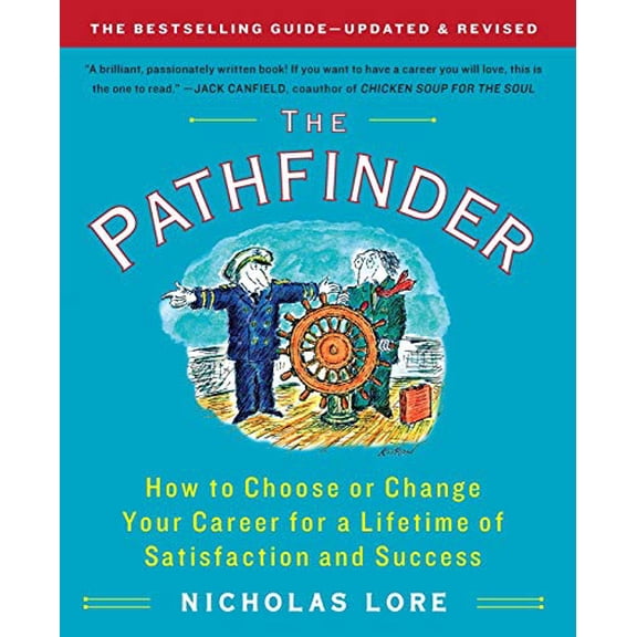 Pre-Owned The Pathfinder: How to Choose or Change Your Career for a Lifetime of Satisfaction and Success (Paperback) 1451608322 9781451608328