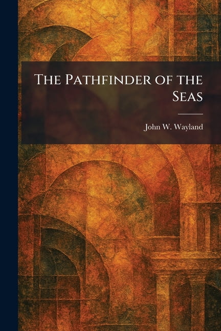The Pathfinder of the Seas, (Paperback)