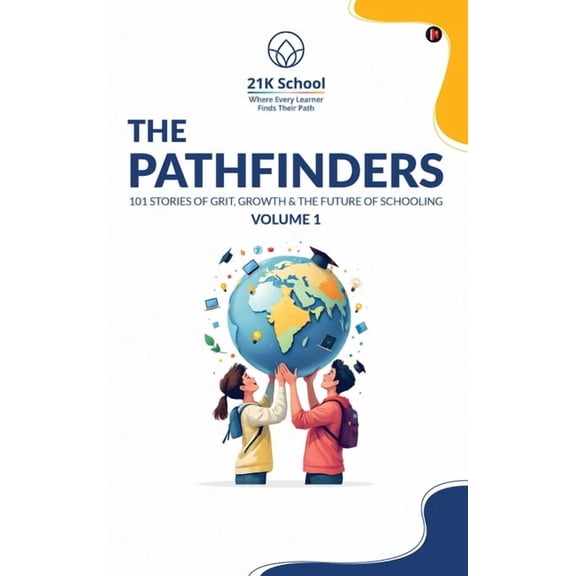 The Pathfinders: 101 Stories of Grit, Growth And The Future of Schooling, (Hardcover)