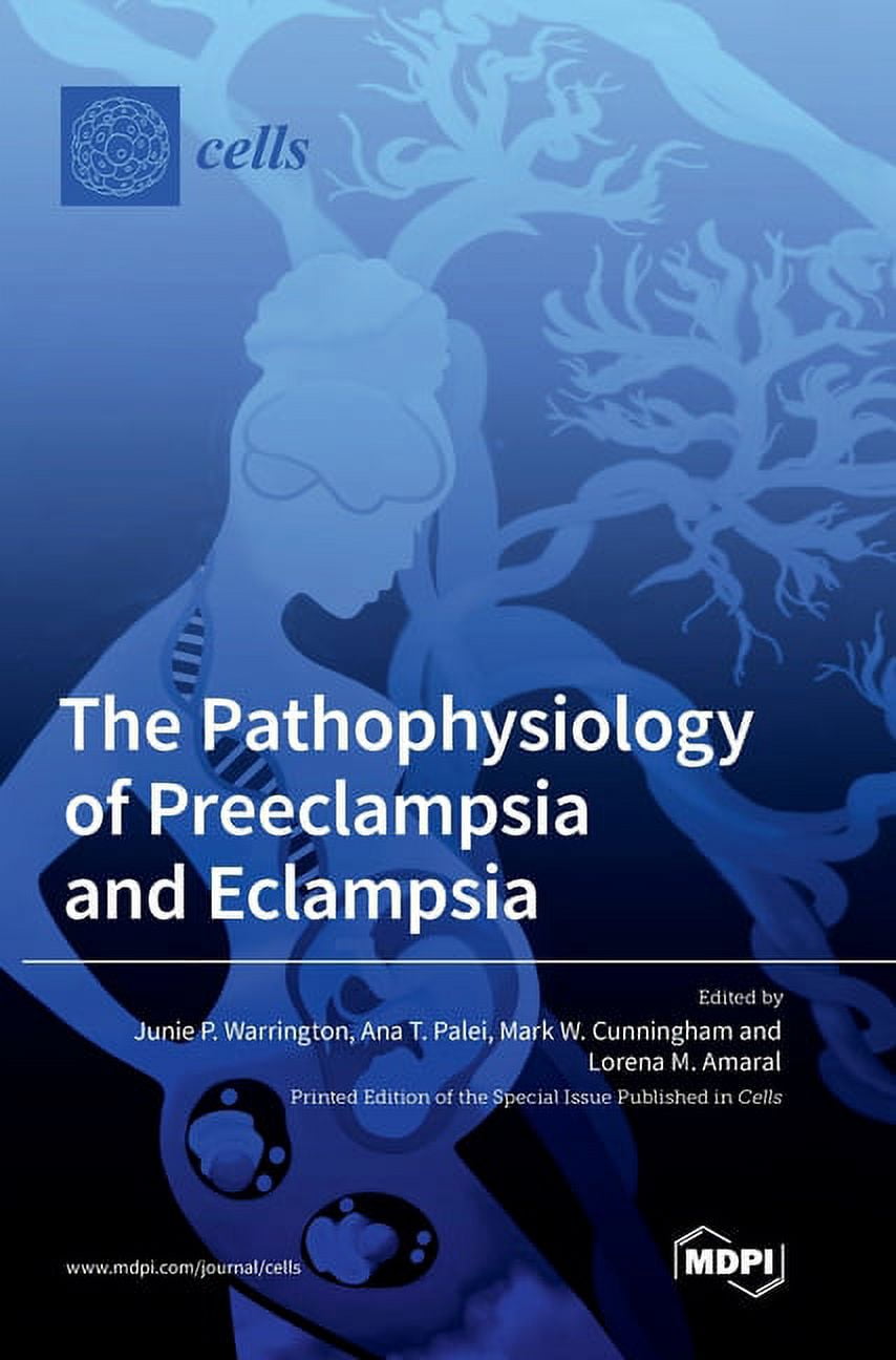 The Pathophysiology of Preeclampsia and Eclampsia, (Hardcover ...
