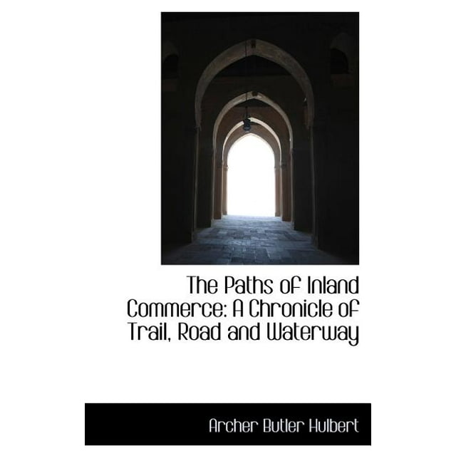 The Paths of Inland Commerce (Hardcover)
