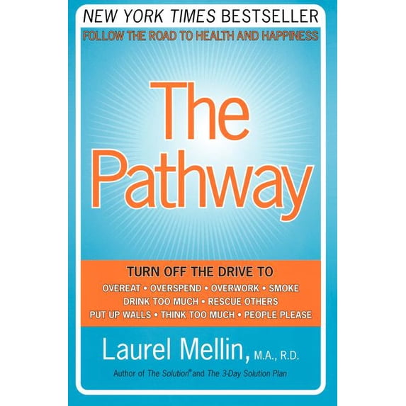 The Pathway: Follow the Road to Health and Happiness, (Paperback)