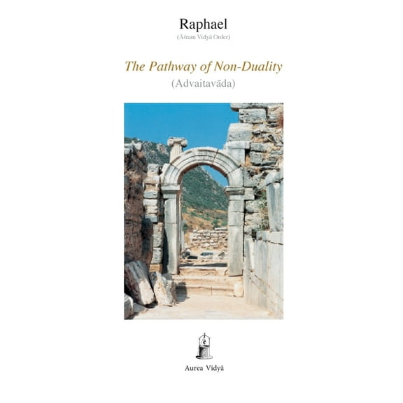 Aura Vidya Collection The Pathway of Non-Duality: Advaitavada, Book 19, (Paperback)